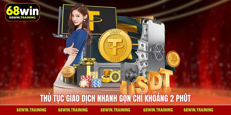 Thủ tục giao dịch nhanh gọn chỉ khoảng 2 phút